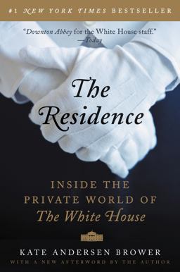 Residence Inside the Private World of the White House  9780062305206 Front Cover