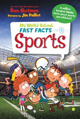 My Weird School Fast Facts: Sports  9780062306173 Front Cover