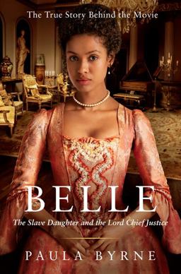 Belle The Slave Daughter and the Lord Chief Justice  9780062310774 Front Cover