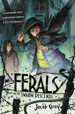 Ferals #2: the Swarm Descends  9780062321060 Front Cover