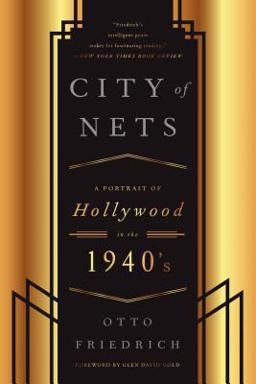 CIty of Nets A Portrait of Hollywood in The 1940's  9780062326041 Front Cover