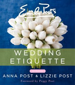 Emily Post's Wedding Etiquette 6th 9780062326102 Front Cover