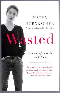 Wasted Updated Edition A Memoir of Anorexia and Bulimia  9780062327031 Front Cover