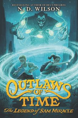 Outlaws of Time: the Legend of Sam Miracle