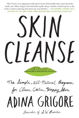 Skin Cleanse The Simple, All-Natural Program for Clear, Calm, Happy Skin  9780062332554 Front Cover