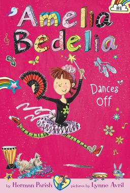 Amelia Bedelia Chapter Book #8: Amelia Bedelia Dances Off  9780062334084 Front Cover
