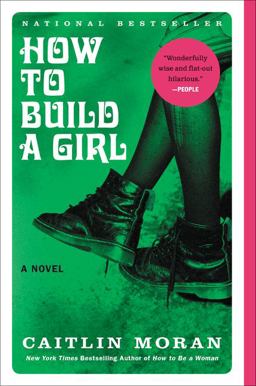 How to Build a Girl A Novel  9780062335982 Front Cover