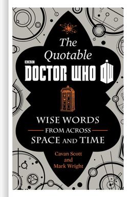 Official Quotable Doctor Who Wise Words from Across Space and Time  9780062336149 Front Cover