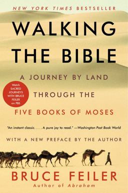 Walking the Bible A Journey by Land Through the Five Books of Moses  9780062336507 Front Cover