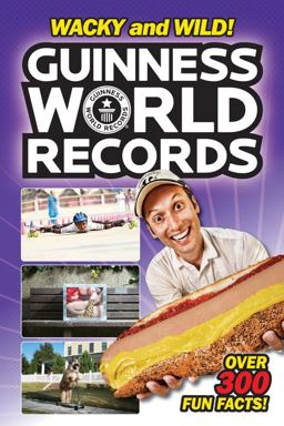 Guinness World Records: Wacky and Wild!  9780062341761 Front Cover