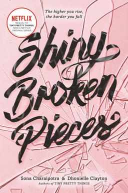 Shiny Broken Pieces: a Tiny Pretty Things Novel  9780062342430 Front Cover