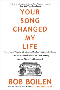 Your Song Changed My Life From Jimmy Page to St. Vincent, Smokey Robinson to Hozier, Thirty-Five Beloved Artists on Their Journey and the Music That Inspired It  9780062344458 Front Cover