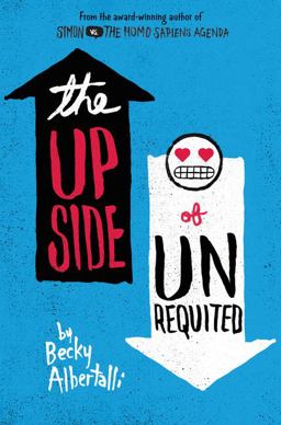 Upside of Unrequited  9780062348708 Front Cover