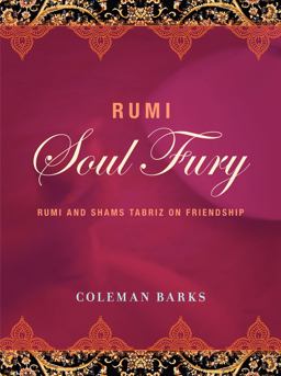Rumi: Soul Fury Rumi and Shams Tabriz on Friendship  9780062350985 Front Cover