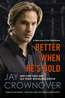 Better When He's Bold A Welcome to the Point Novel  9780062351913 Front Cover