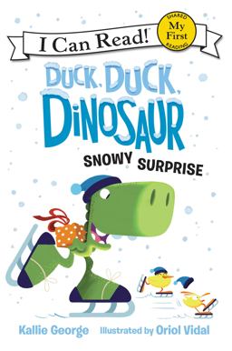 Duck, Duck, Dinosaur: Snowy Surprise  9780062353184 Front Cover