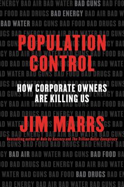 Population Control How Corporate Owners Are Killing Us  9780062359902 Front Cover