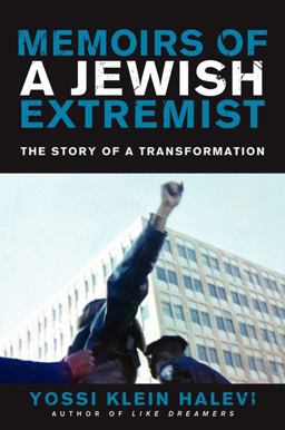 Memoirs of a Jewish Extremist The Story of a Transformation  9780062362322 Front Cover