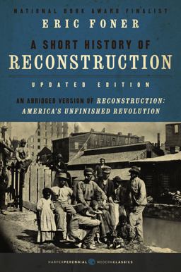 Short History of Reconstruction [Updated Edition]  9780062370860 Front Cover