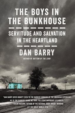Boys in the Bunkhouse Servitude and Salvation in the Heartland  9780062372130 Front Cover