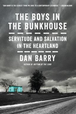 Boys in the Bunkhouse Servitude and Salvation in the Heartland  9780062372147 Front Cover