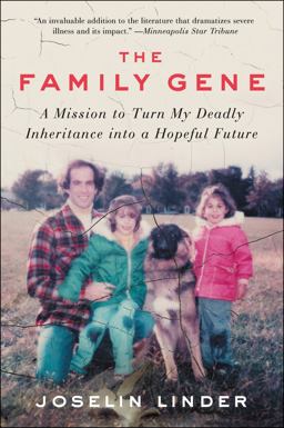 Family Gene A Mission to Turn My Deadly Inheritance into a Hopeful Future  9780062378910 Front Cover