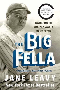 Big Fella Babe Ruth and the World He Created  9780062380234 Front Cover
