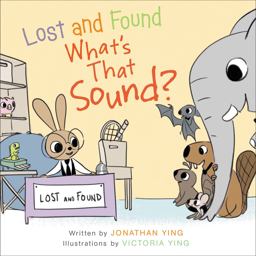 Lost and Found, What's That Sound?:  9780062380685 Front Cover