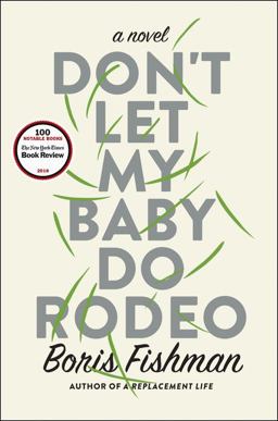 Don't Let My Baby Do Rodeo A Novel  9780062384362 Front Cover