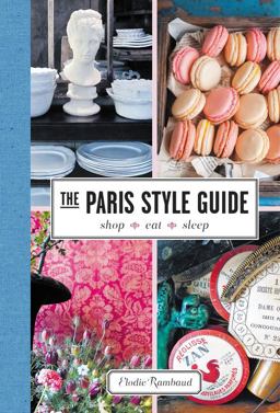 Paris Style Guide Shop, Eat, Sleep  9780062385871 Front Cover