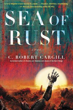 Sea of Rust A Novel  9780062405852 Front Cover
