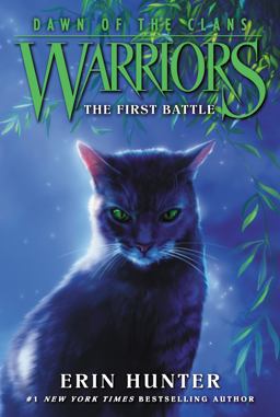 Warriors: Dawn of the Clans #3: the First Battle 3rd 9780062410023 Front Cover