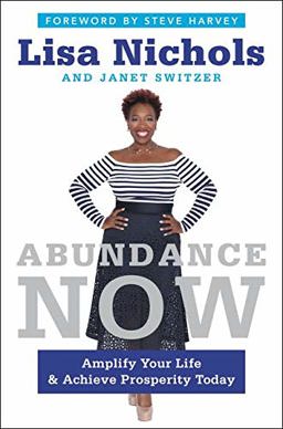 Abundance Now Amplify Your Life and Achieve Prosperity Today  9780062412201 Front Cover