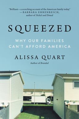 Squeezed: Why Our Families Can't Afford America  9780062412263 Front Cover