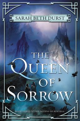 Queen of Sorrow Book Three of the Queens of Renthia  9780062413383 Front Cover