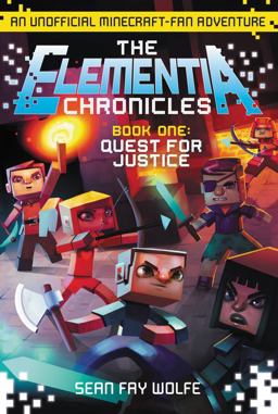 Elementia Chronicles #1: Quest for Justice An Unofficial Minecraft-Fan Adventure  9780062416322 Front Cover
