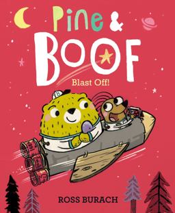 Pine and Boof: Blast Off!