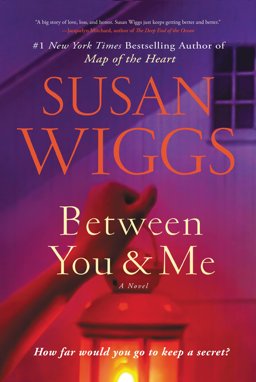 Between You and Me A Novel  9780062425539 Front Cover