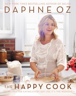 Happy Cook 125 Recipes for Eating Every Day Like It's the Weekend  9780062426901 Front Cover