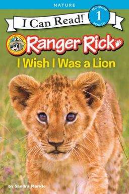Ranger Rick: I Wish I Was a Lion  9780062432063 Front Cover