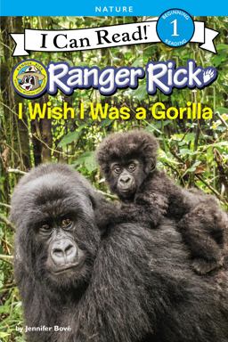 Ranger Rick I Wish I Was a Gorilla  9780062432100 Front Cover