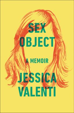 Sex Object A Memoir  9780062435088 Front Cover