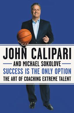 Success Is the Only Option The Art of Coaching Extreme Talent  9780062440457 Front Cover