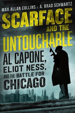 Scarface and the Untouchable Al Capone, Eliot Ness, and the Battle for Chicago  9780062441942 Front Cover