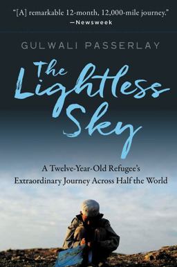 Lightless Sky A Twelve-Year-Old Refugee's Extraordinary Journey Across Half the World  9780062443892 Front Cover