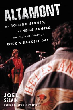 Altamont The Rolling Stones, the Hells Angels, and the Inside Story of Rock's Darkest Day  9780062444257 Front Cover