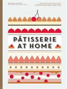 Patisserie at Home  9780062445315 Front Cover