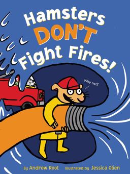 Hamsters Don't Fight Fires!  9780062452948 Front Cover