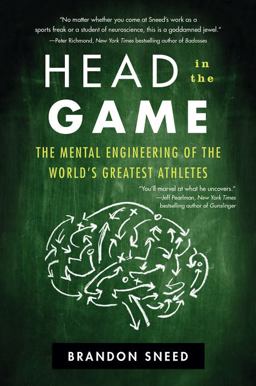 Head in the Game The Mental Engineering of the World's Greatest Athletes  9780062455949 Front Cover