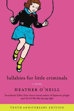Lullabies for Little Criminals A Novel  9780062468475 Front Cover